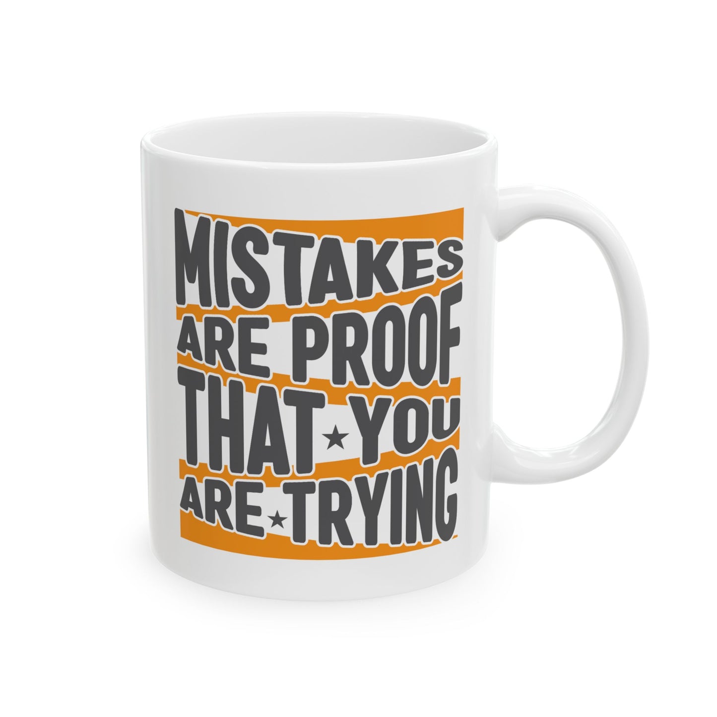Motivation Mug - Mistakes Are Proof That You Are Trying 2