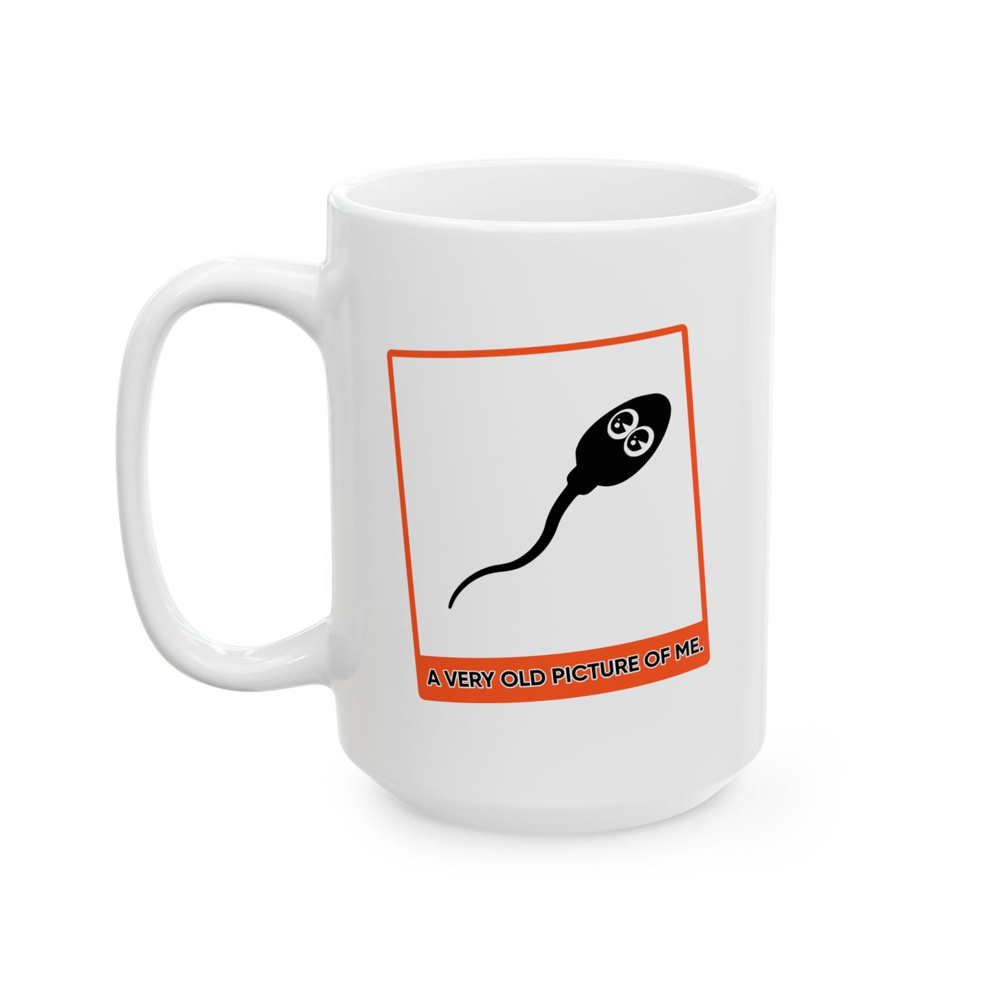 Humor Mug - A Very Old Picture of Me