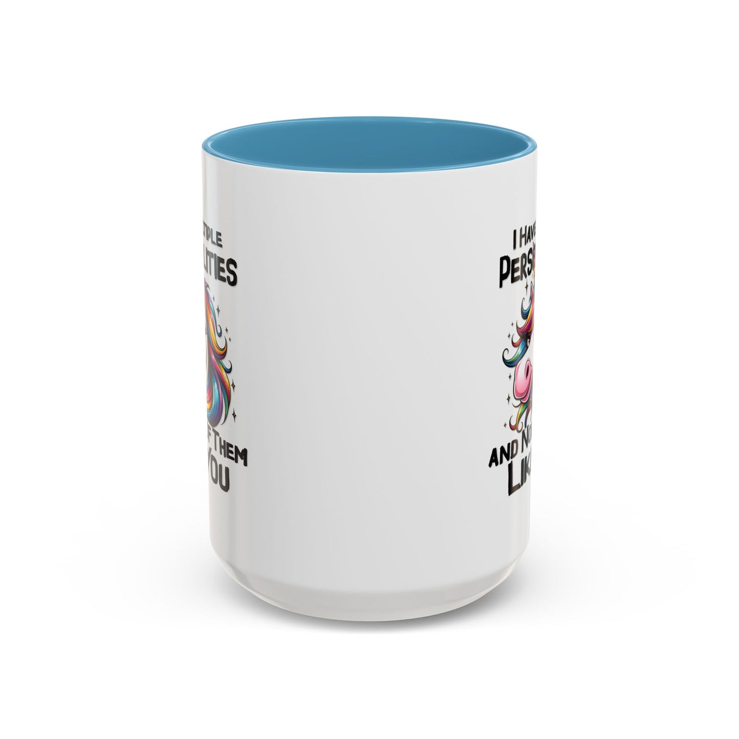 Humor Mug - I Have Multiple Personalities