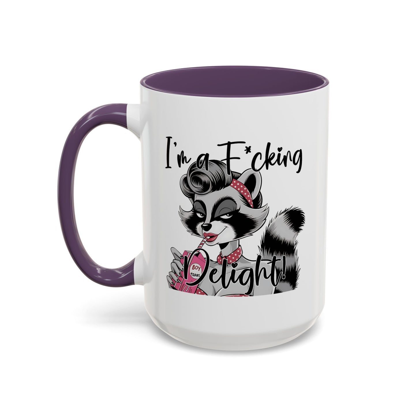 Humor Mug - I'm a F*cking Delight