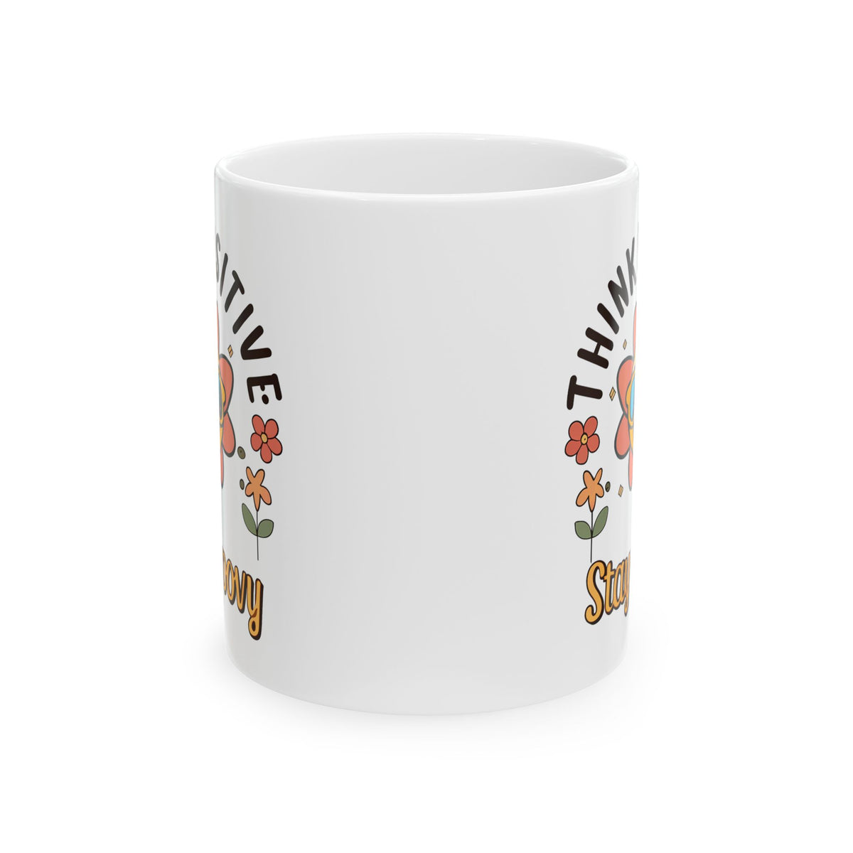 Motivation Mug - Think Positive Stay Groovy