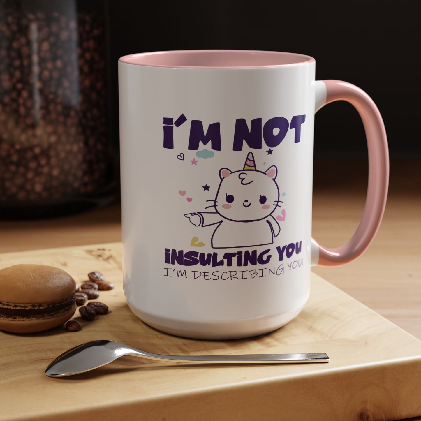 Humor Mug - I'm Not Insulting You