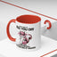Adult Mug - What I Did To Piss You Off