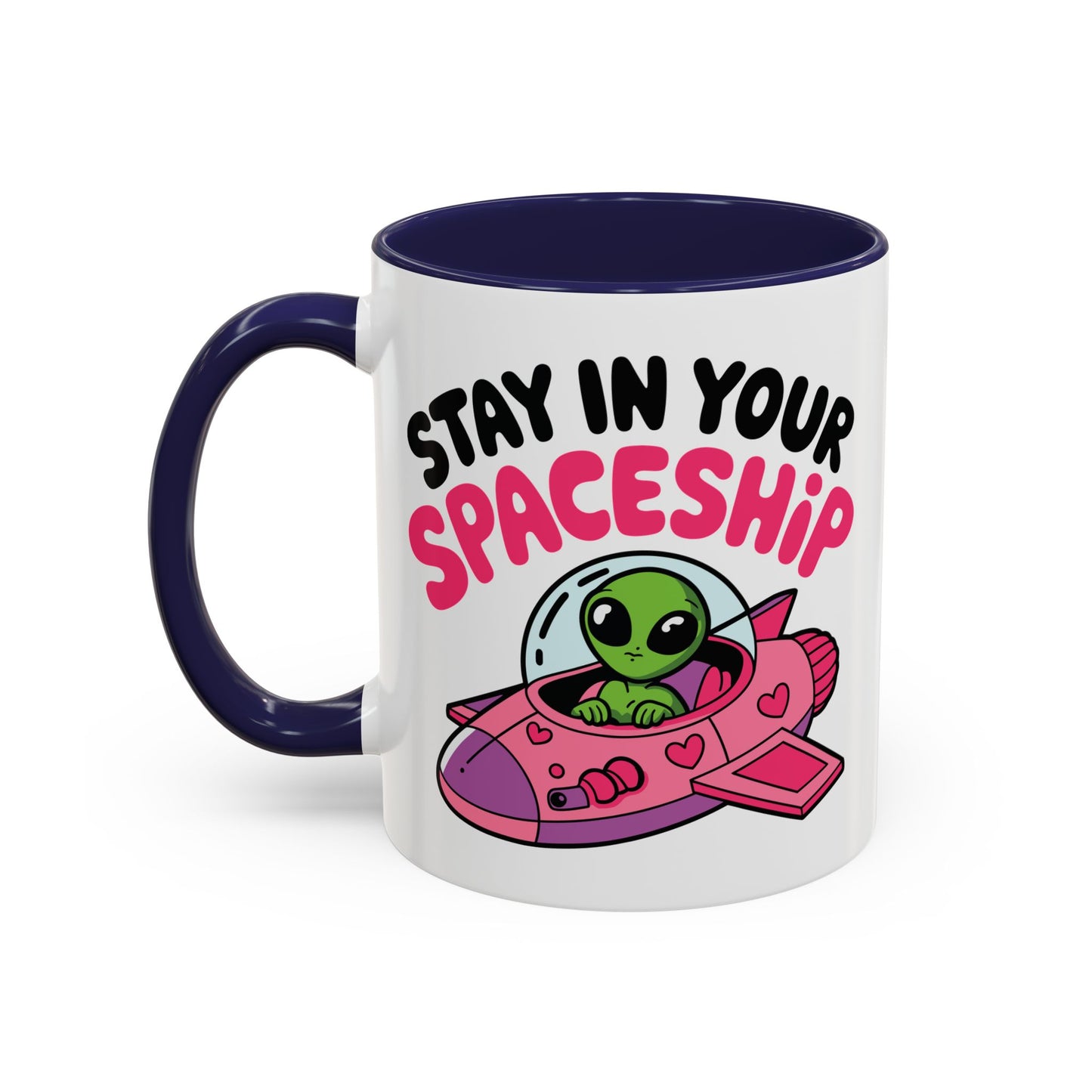 Alien Mug - Stay In Your Spaceship