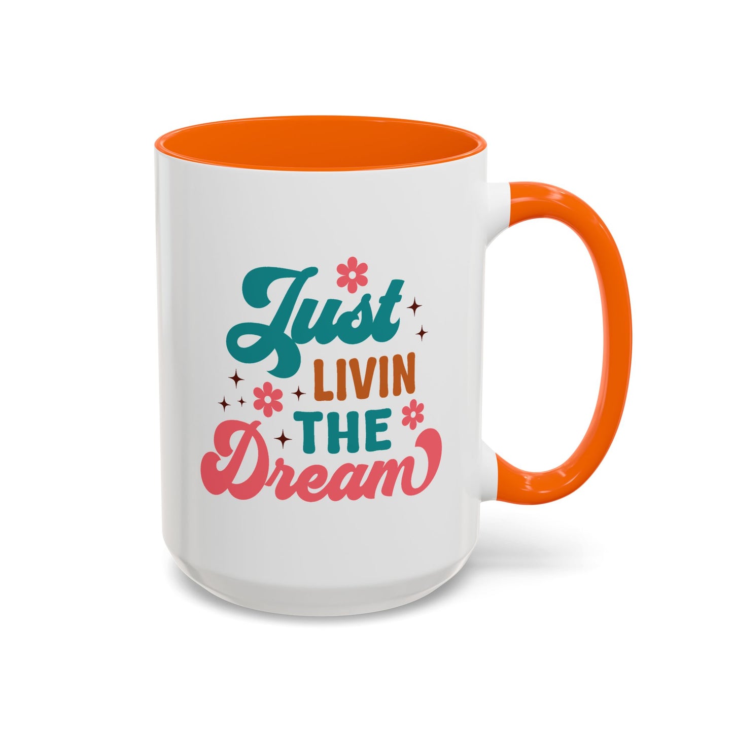 Motivational Mug - Just Livin' The Dream