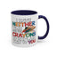 Adult Mug - I Have Neither The Time