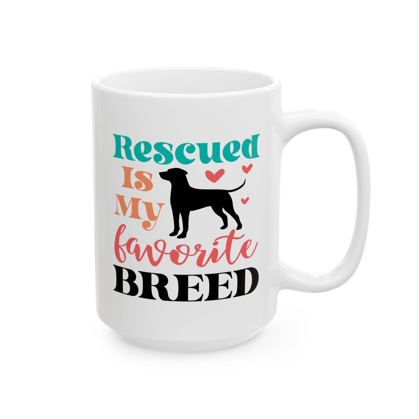 Animal Mug - Rescued Is My Favorite Breed
