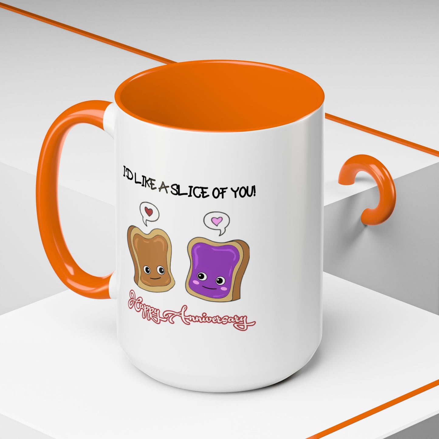 Anniversary Mug - I'd Like a Slice of You