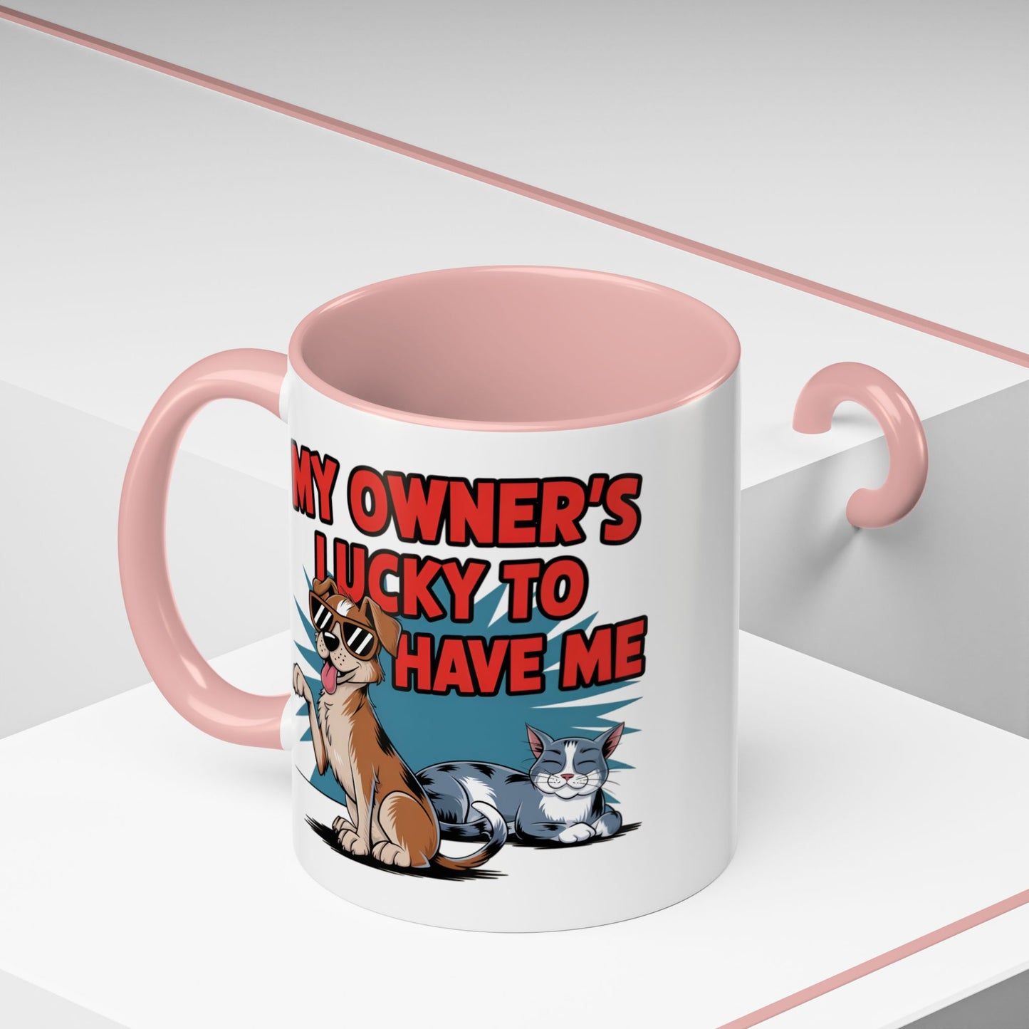 Animal Mug - My Owner's Luck To Have Me