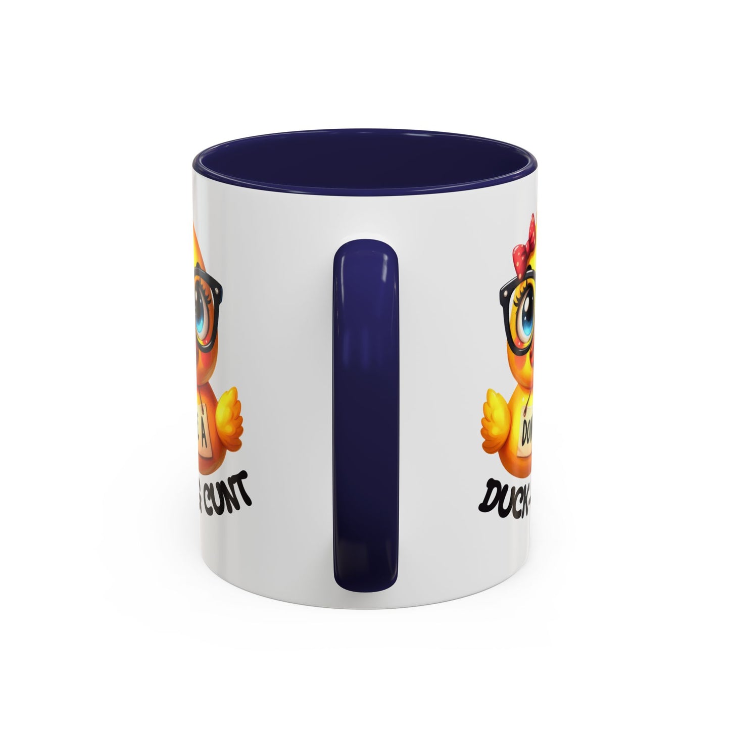 Humor Mug - Don't Be a Duck-ing Cunt