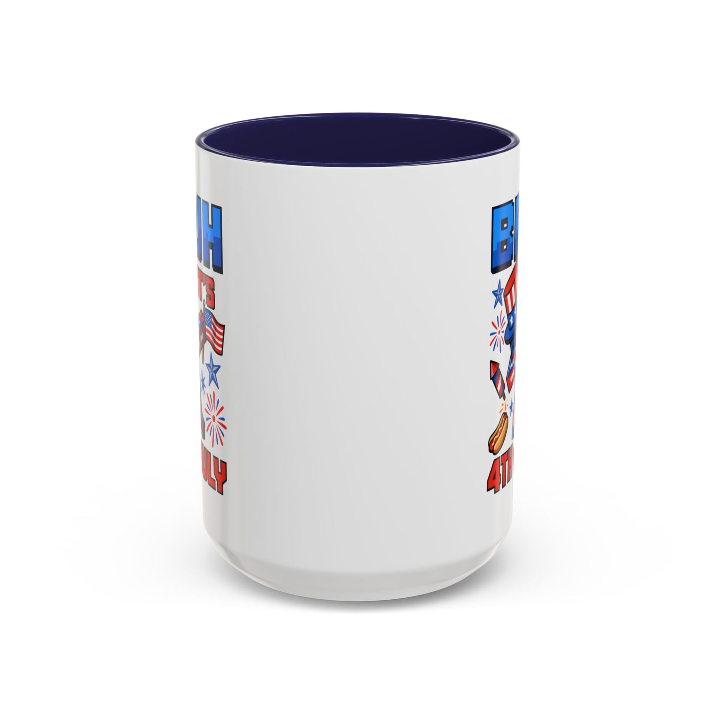 4th of July Mug - Bruh It's 4th of July