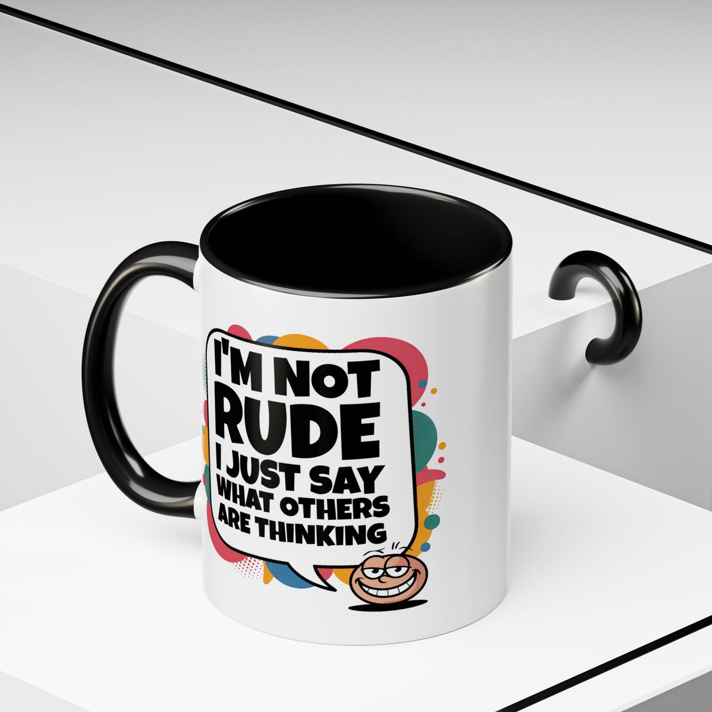 Humor Mug -I'm Not Rude