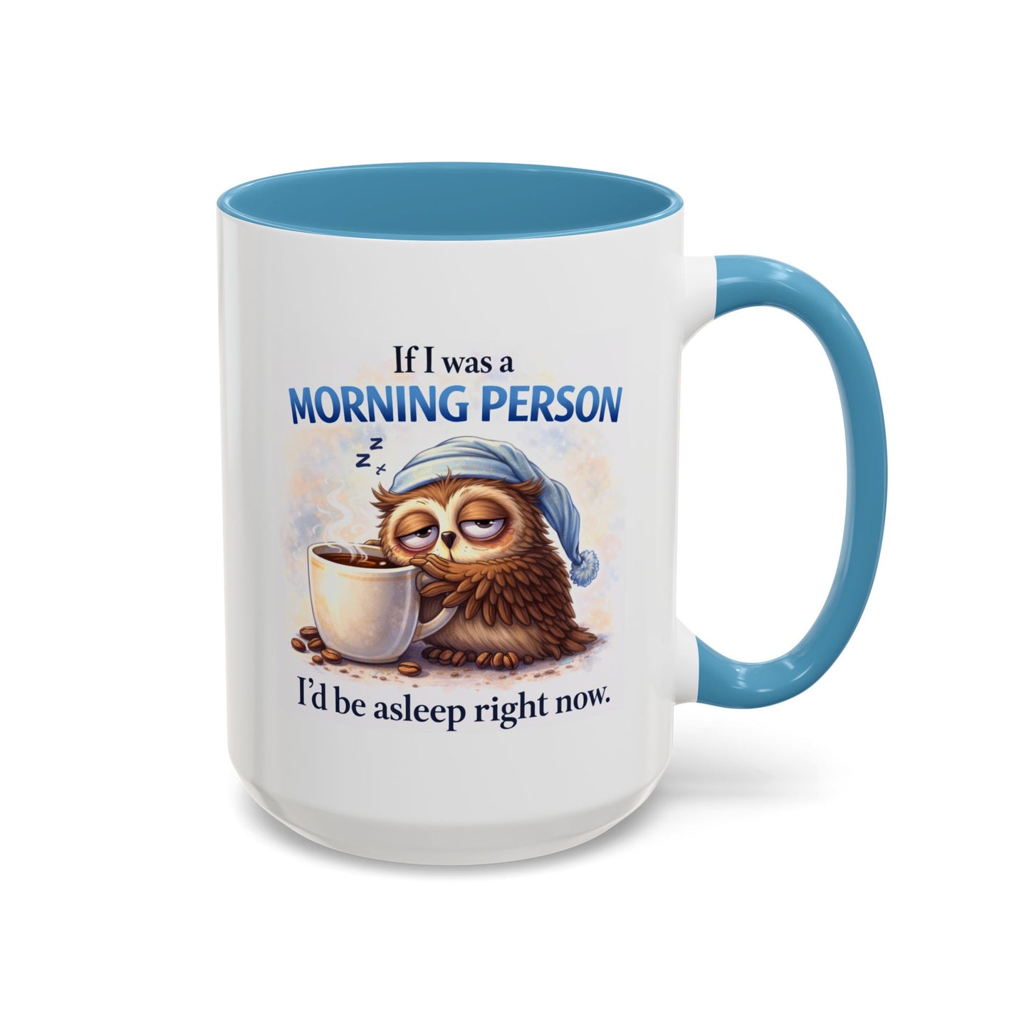Humor Mug - If I Was A Morning Person