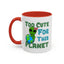 Alien Mug - Too Cute For This Planet