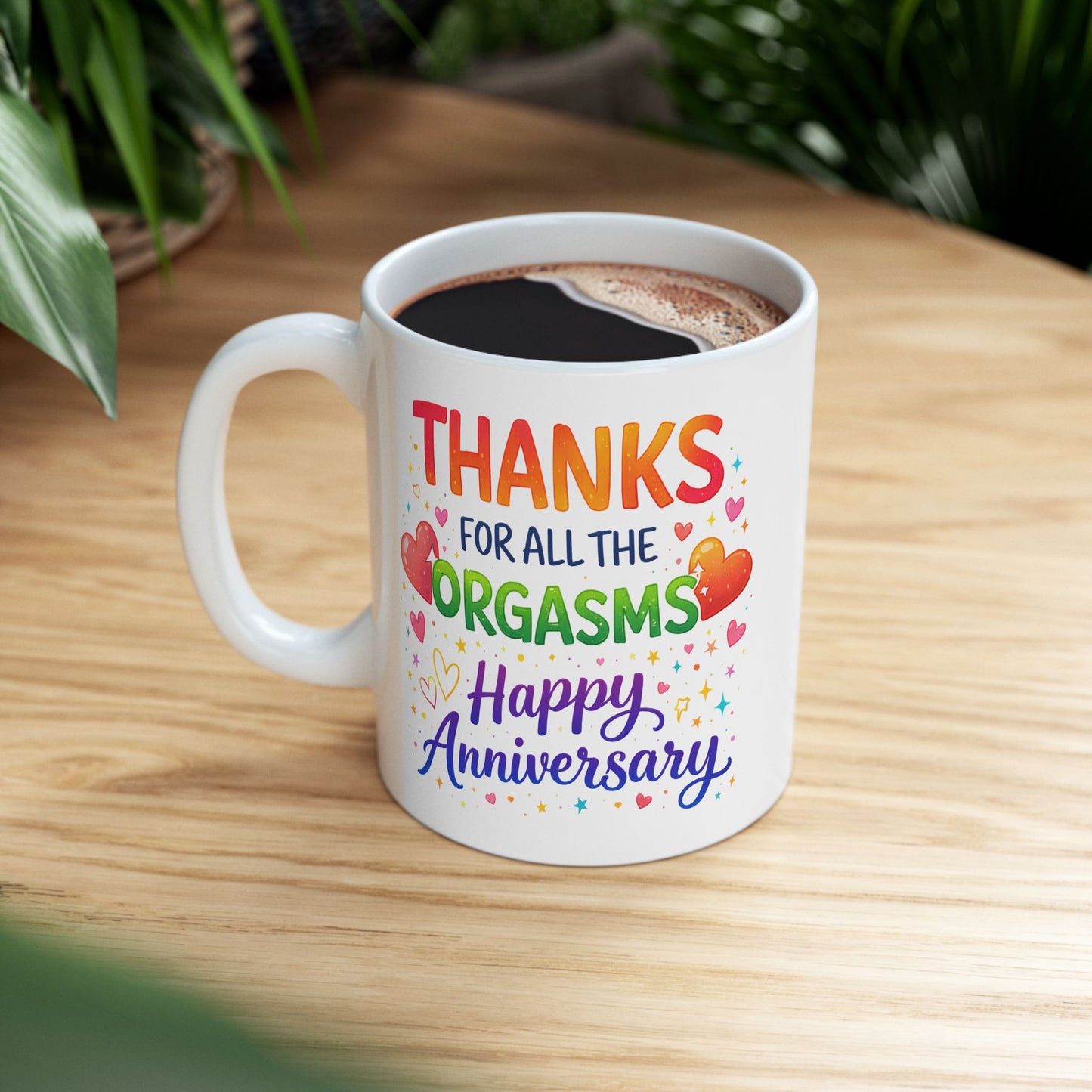 Anniversary Mug - Thanks For All The Orgasms