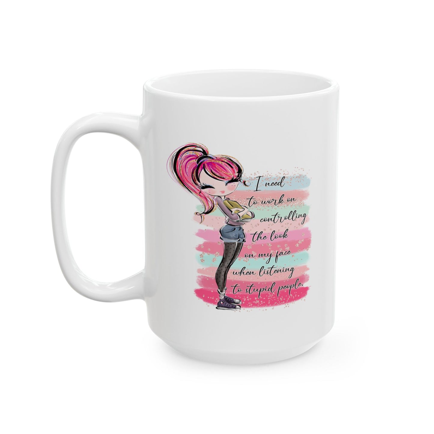Humor Mug - I Need To Work On