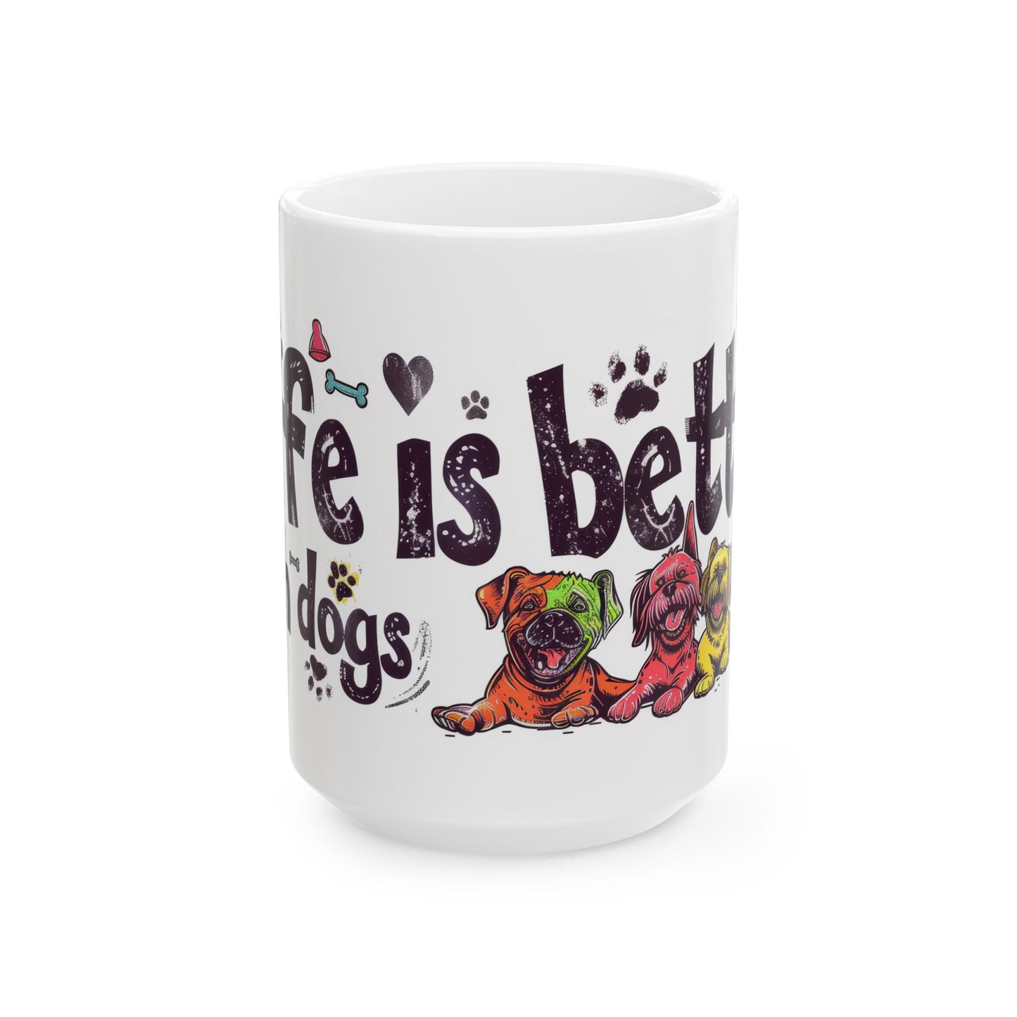 Animal Mug - Life Is Better With Dogs