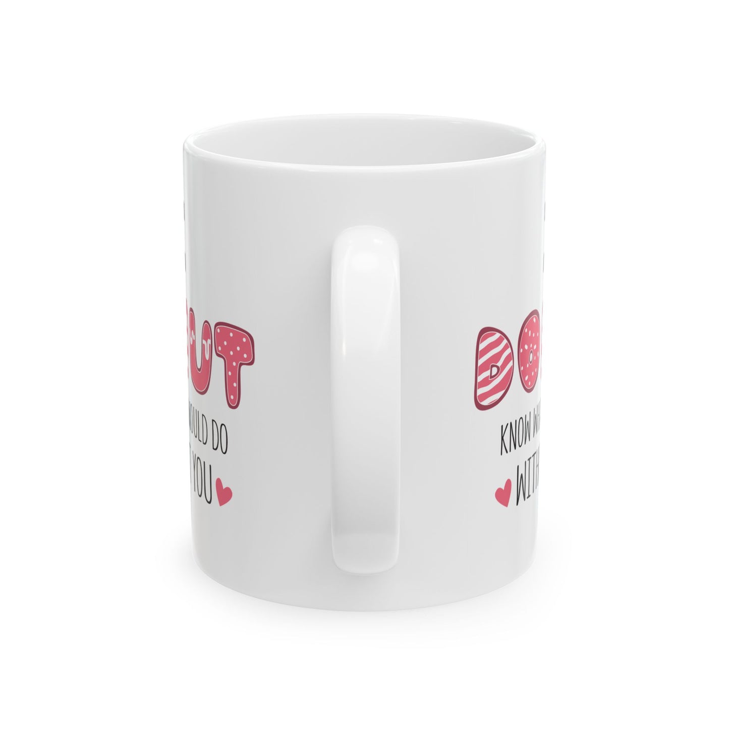 Anniversary Mug - I Donut Know What I Would Do Without You