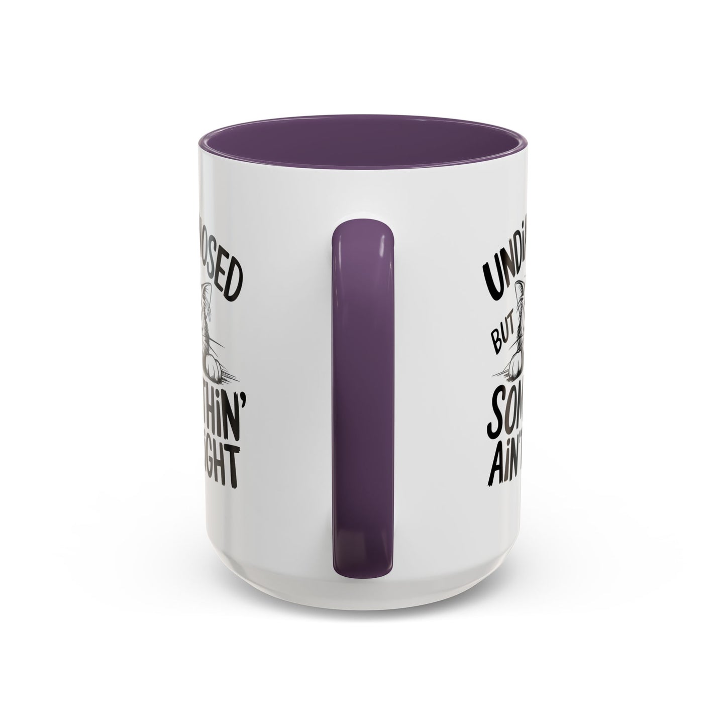 Animal Mug - Undiagnosed But Somethin' Ain't Right