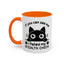Humor Mug - If You Can See Me