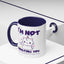 Humor Mug - I'm Not Insulting You