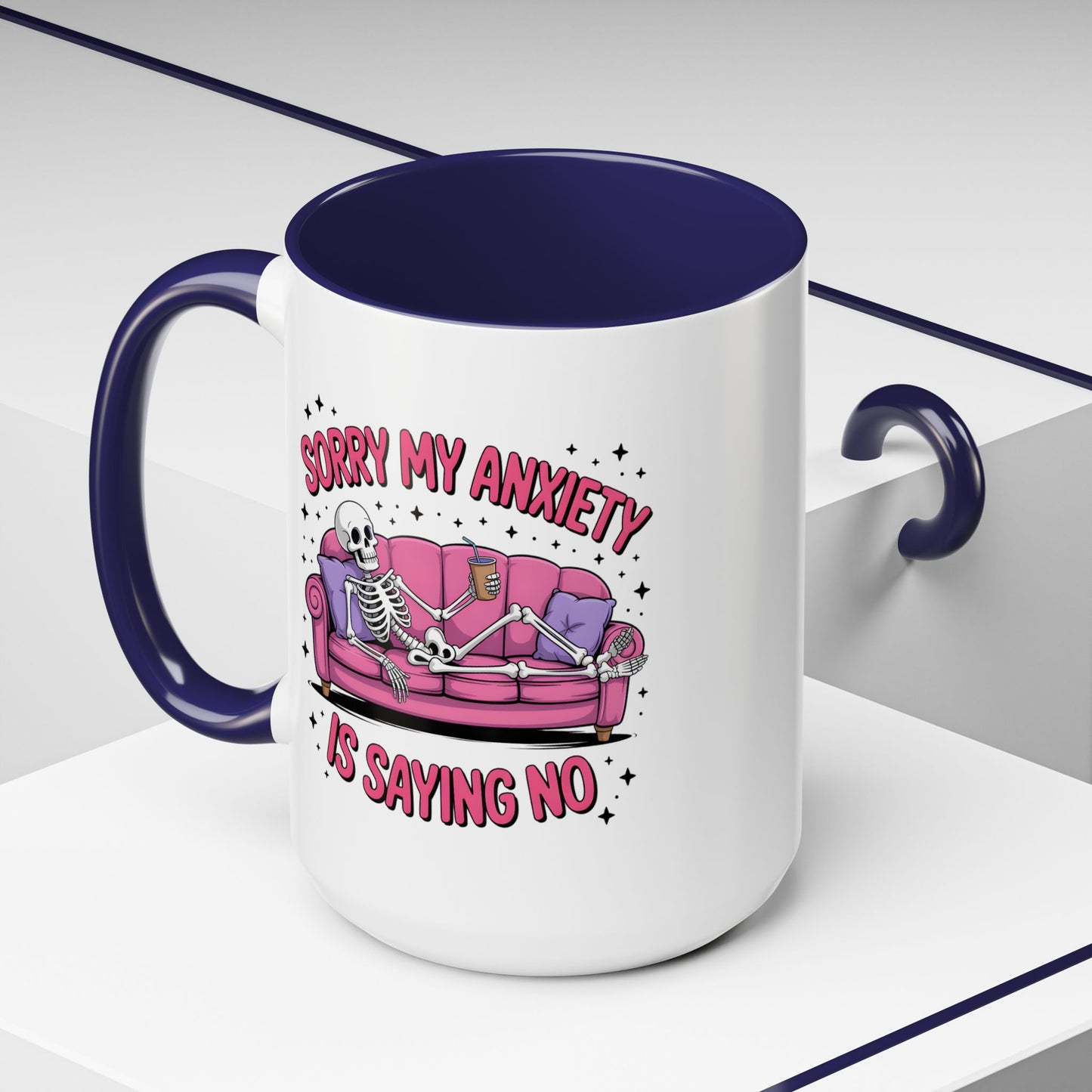 Humor Mug - Sorry My Anxiety