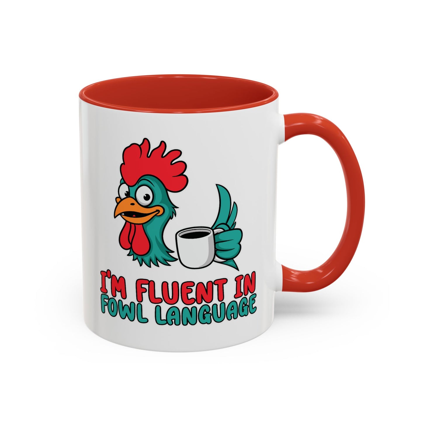 Humor Mug - I'm Fluent In Fowl Language