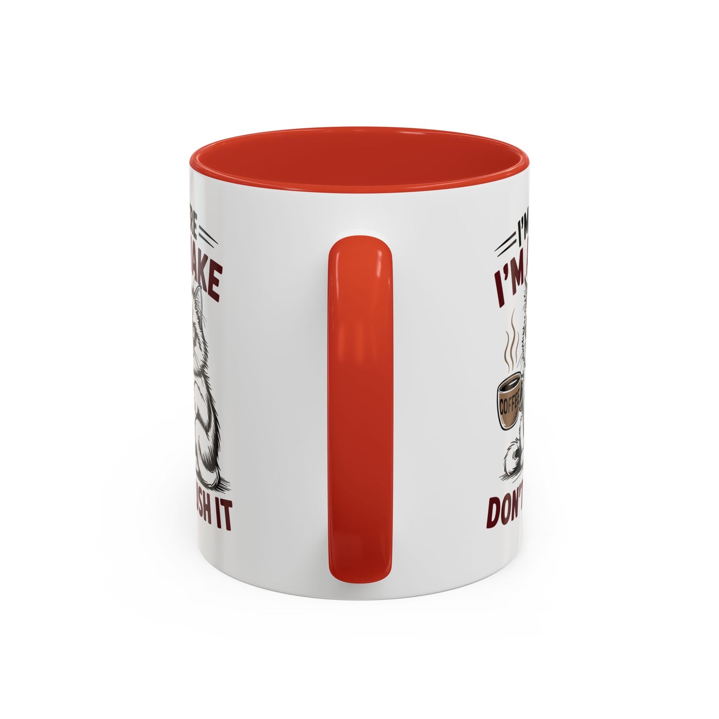 Office Mug - I'm Here I'm Awake