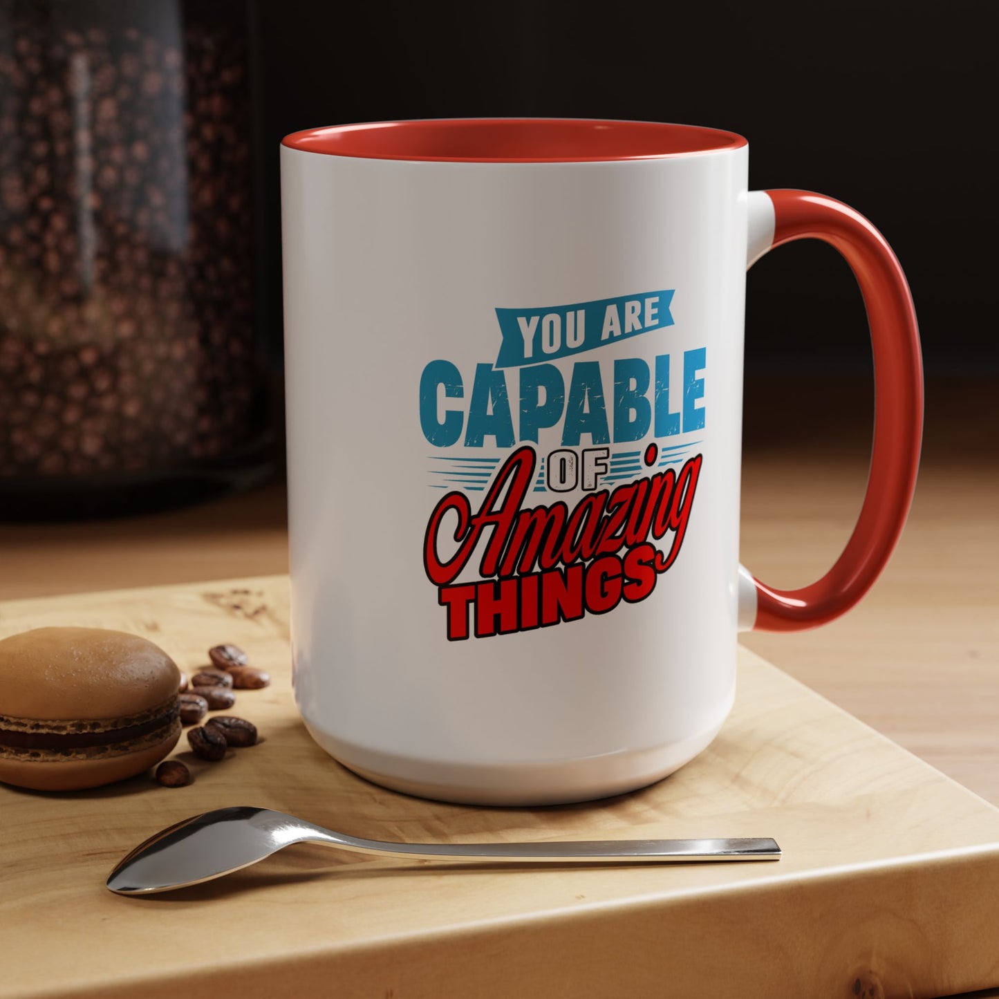 Motivation Mug - You Are Capable of Amazing Things