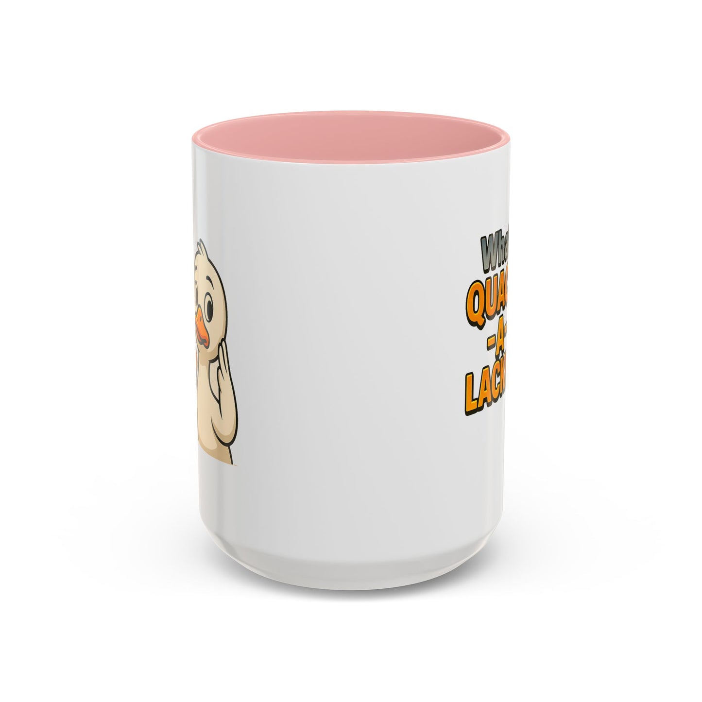 Humor Mug - What's Quack-a-Lackin'?