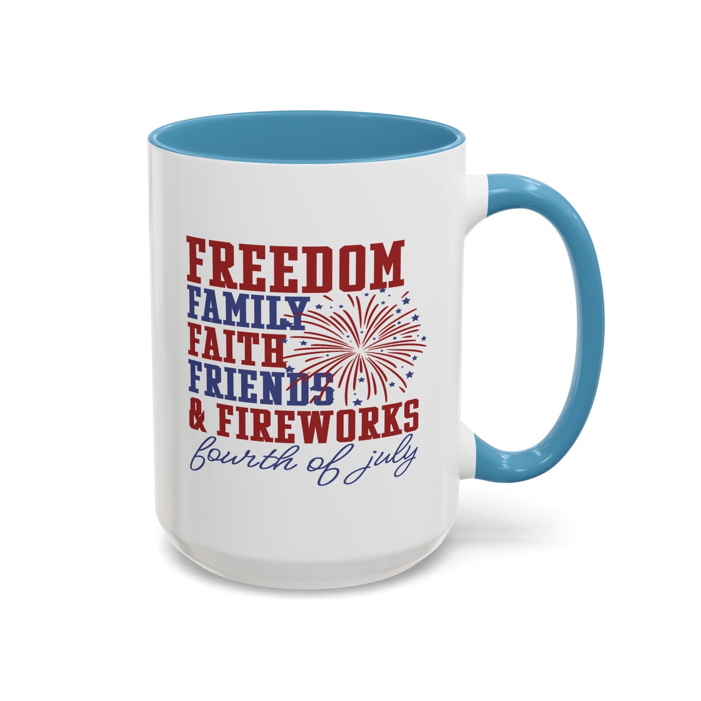 4th of July Mug - Freedom Family Faith