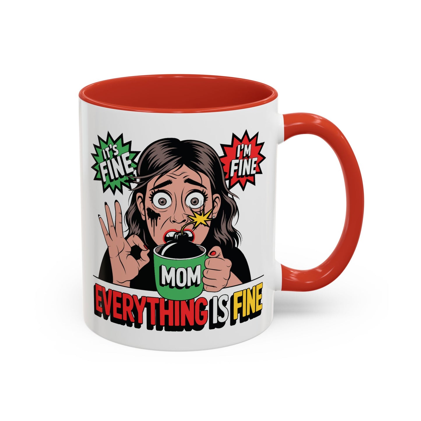 Humor Mug - Its Fine I'm Fine Mom
