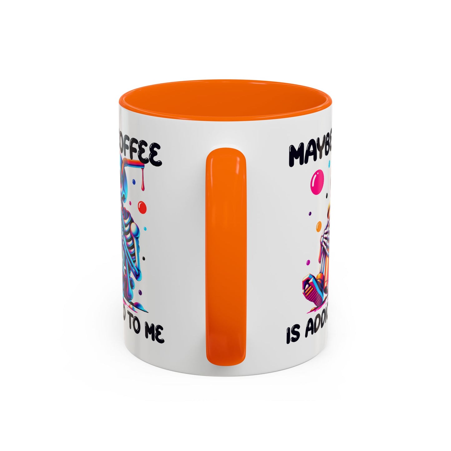 Adult Mug - Maybe Coffee Is Addicted To Me