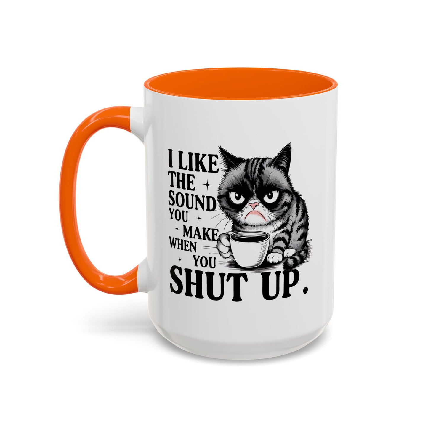 Humor Mug - I Like The Sound You Make