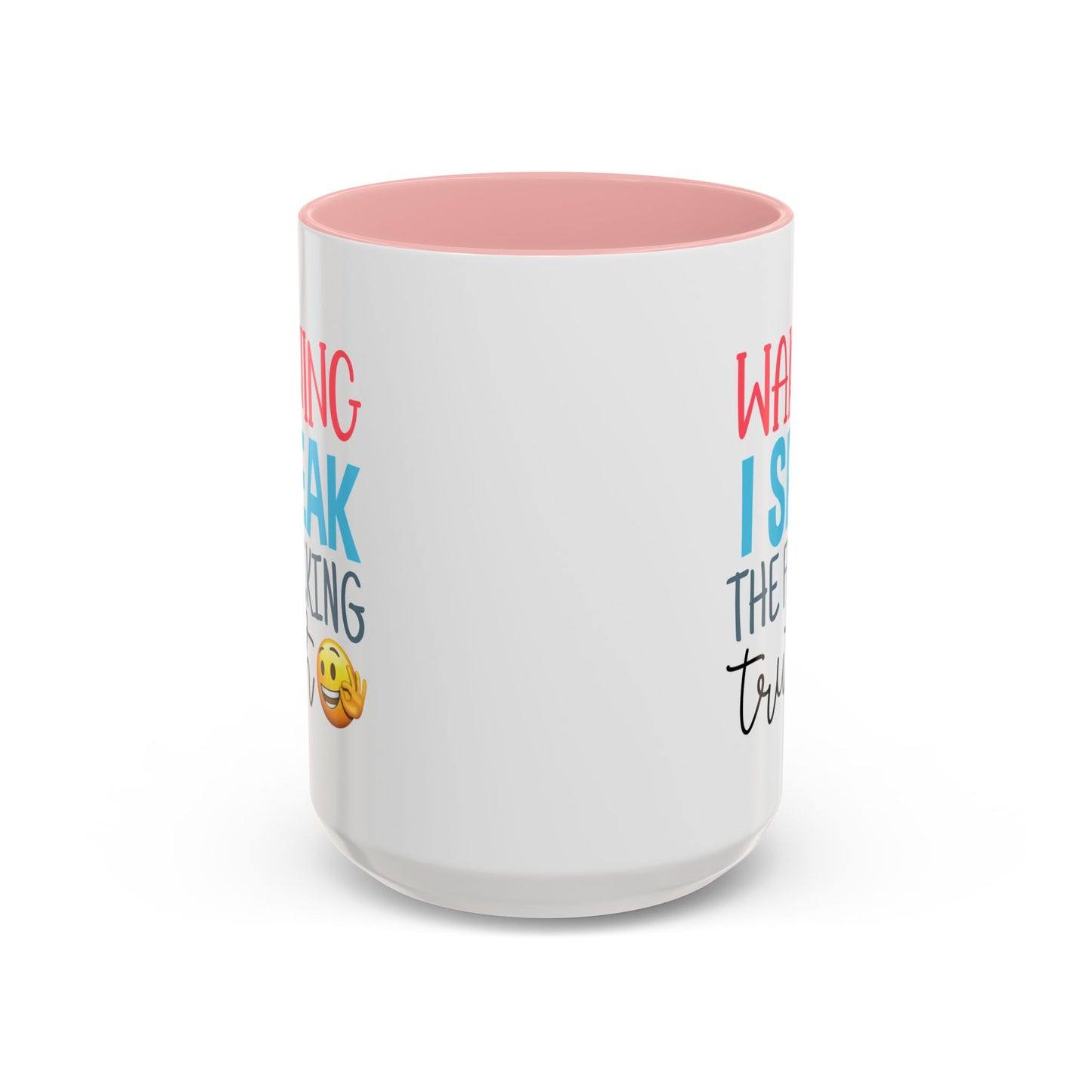 Adult Mug - Warning I Speak The Fucking Truth