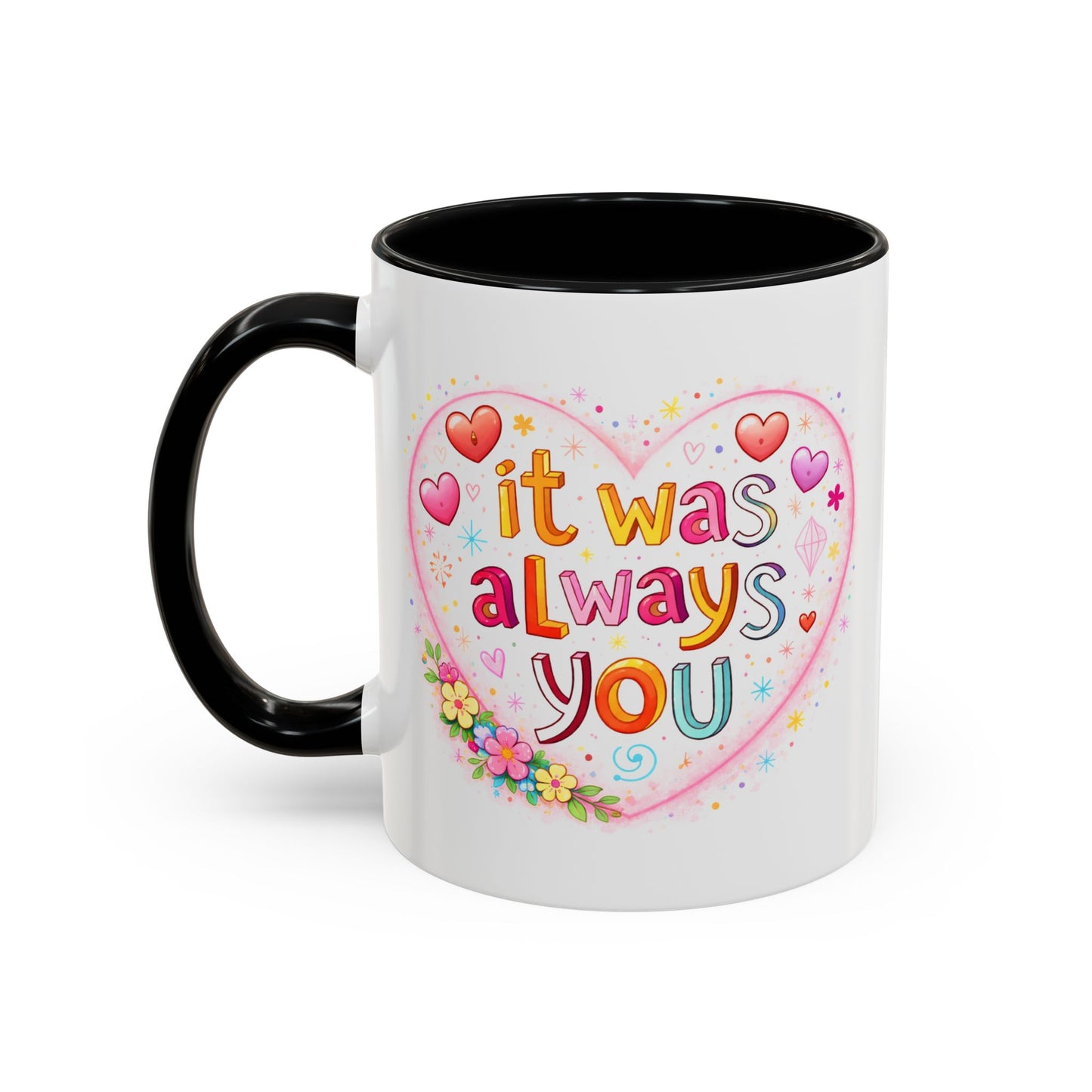 Anniversary Mug - It Was Always You