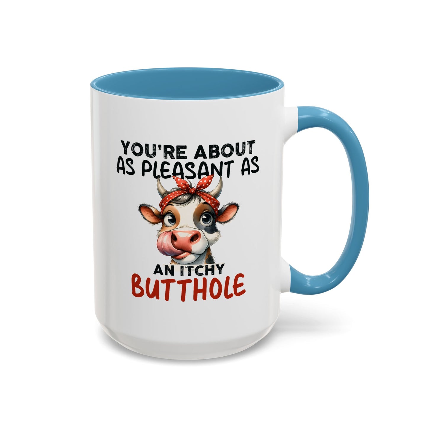 Humor Mug - You're About as Pleasant