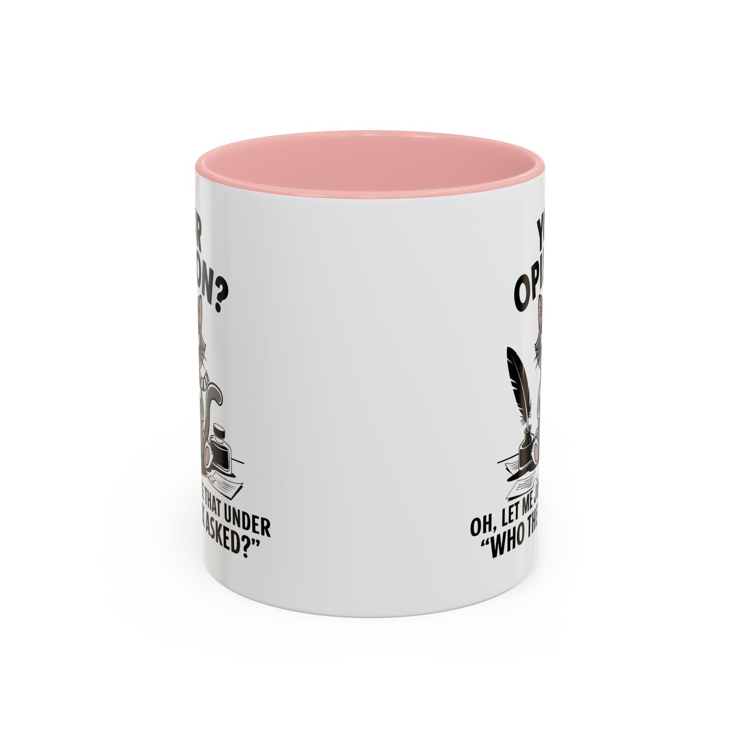 Humor Mug - Your Opinion