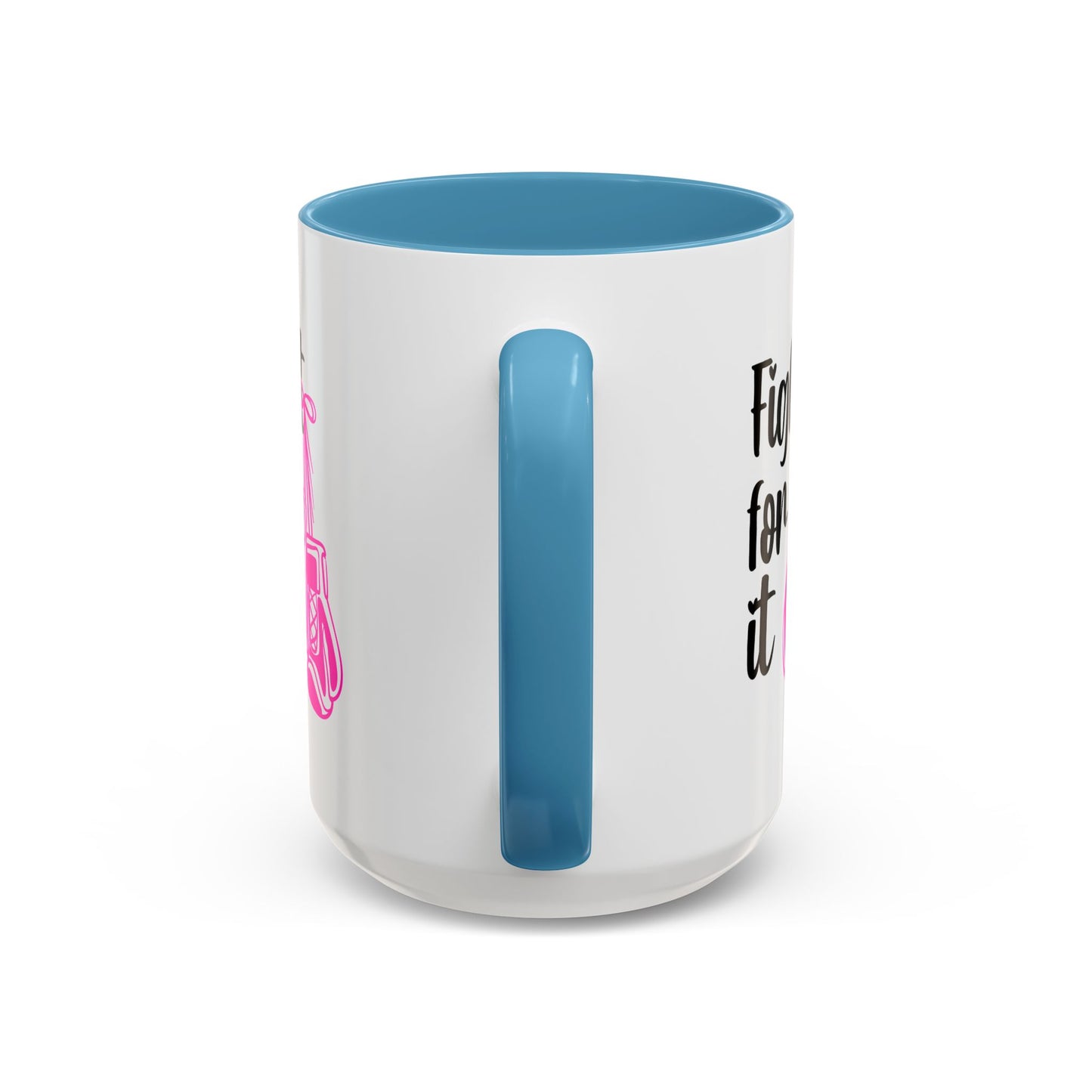 Support Mug - Fight For It