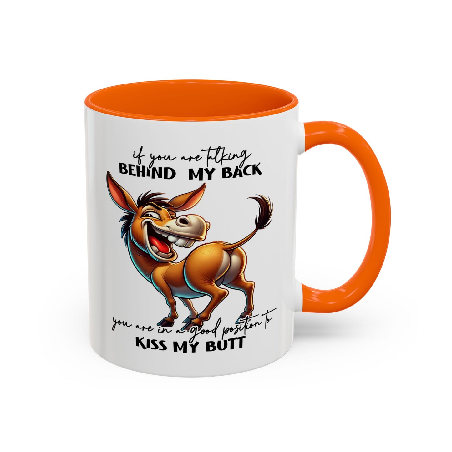 Humor Mug - If You Are Talking Behind My Back