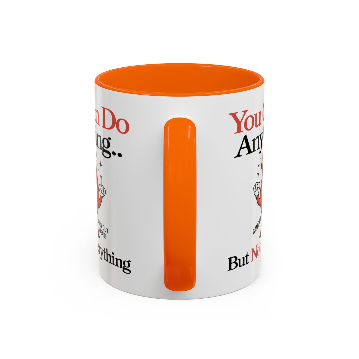 Humor Mug - You Can Do Anything