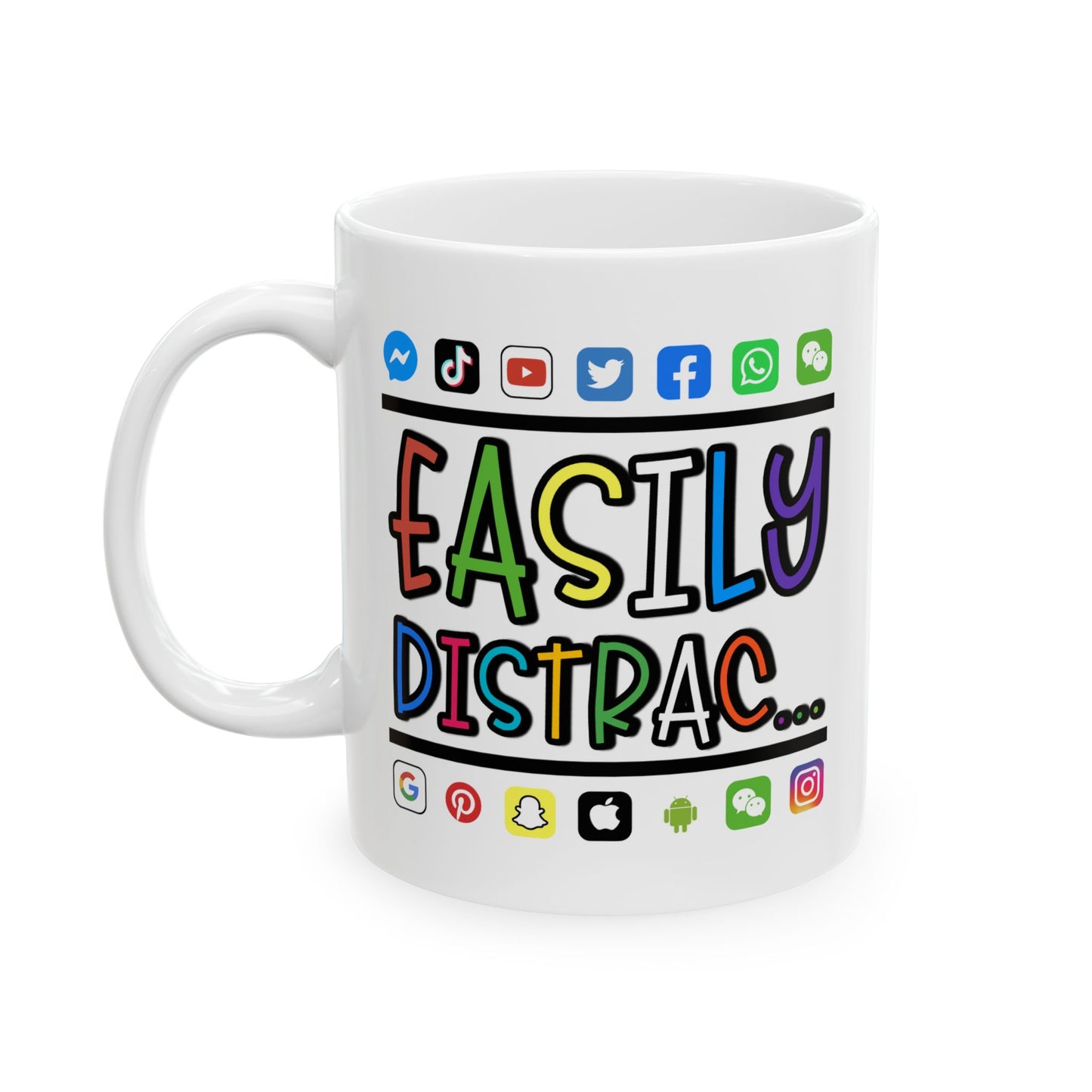 Humor Mug - Easily Distracted
