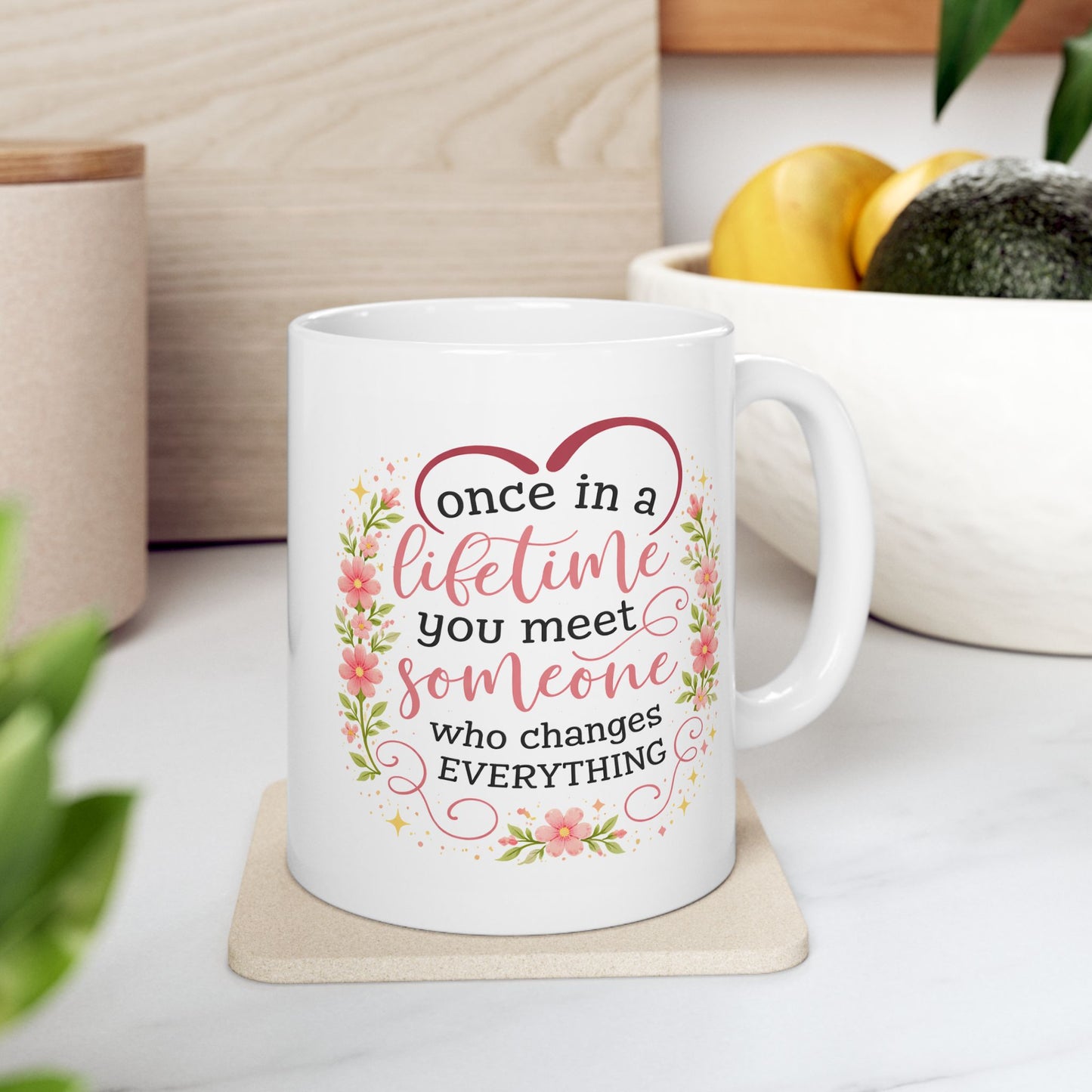 Anniversary Mug - Once In A Lifetime