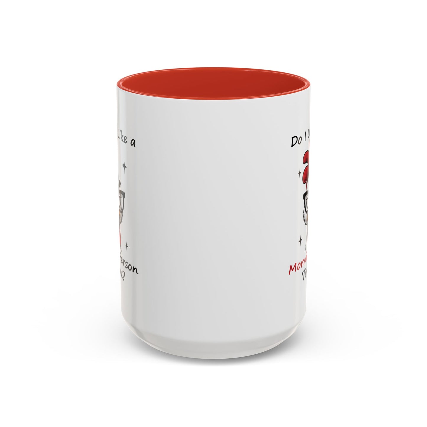 Humor Mug - Do I Look Like a Morning Person to You?
