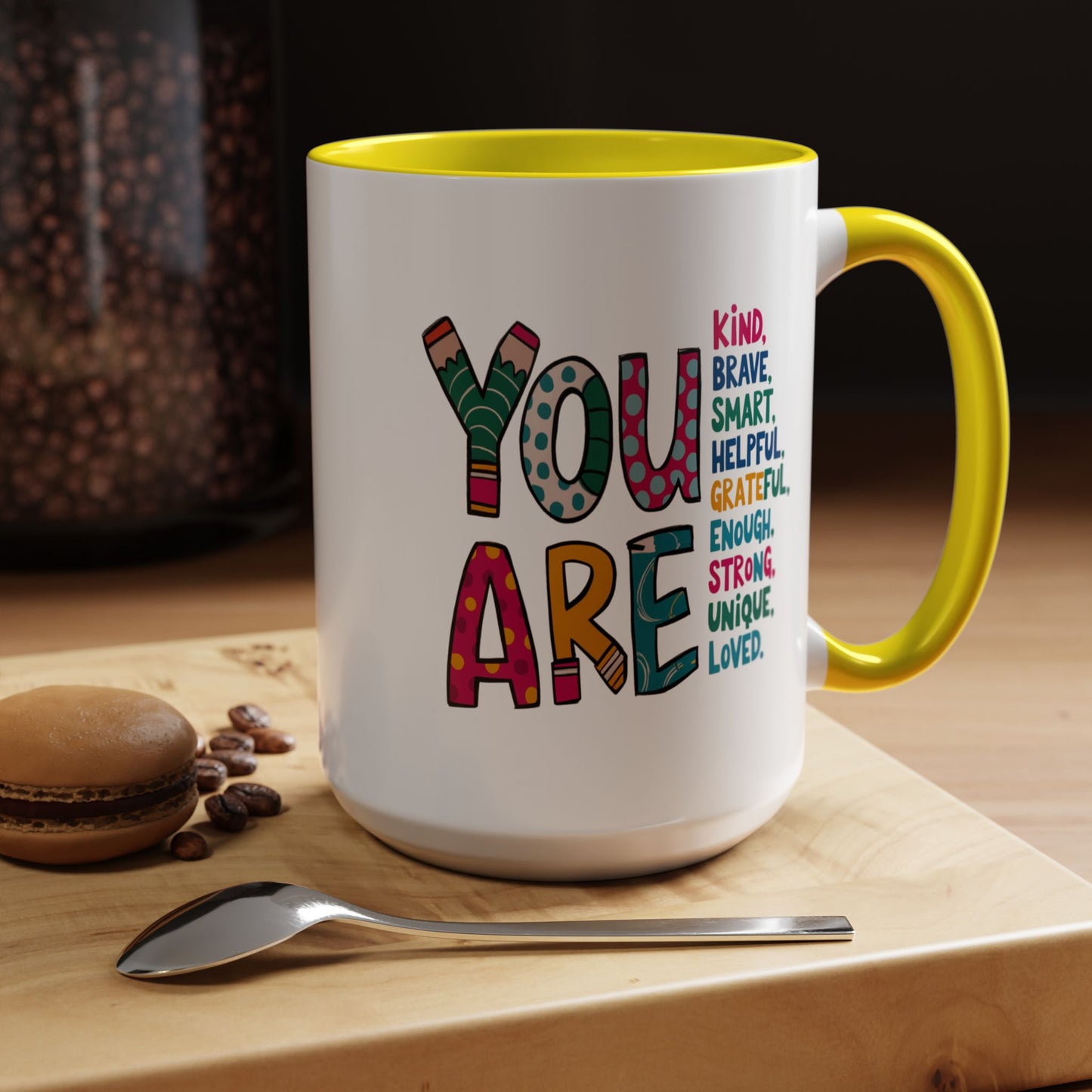 Motivation Mug - You Are