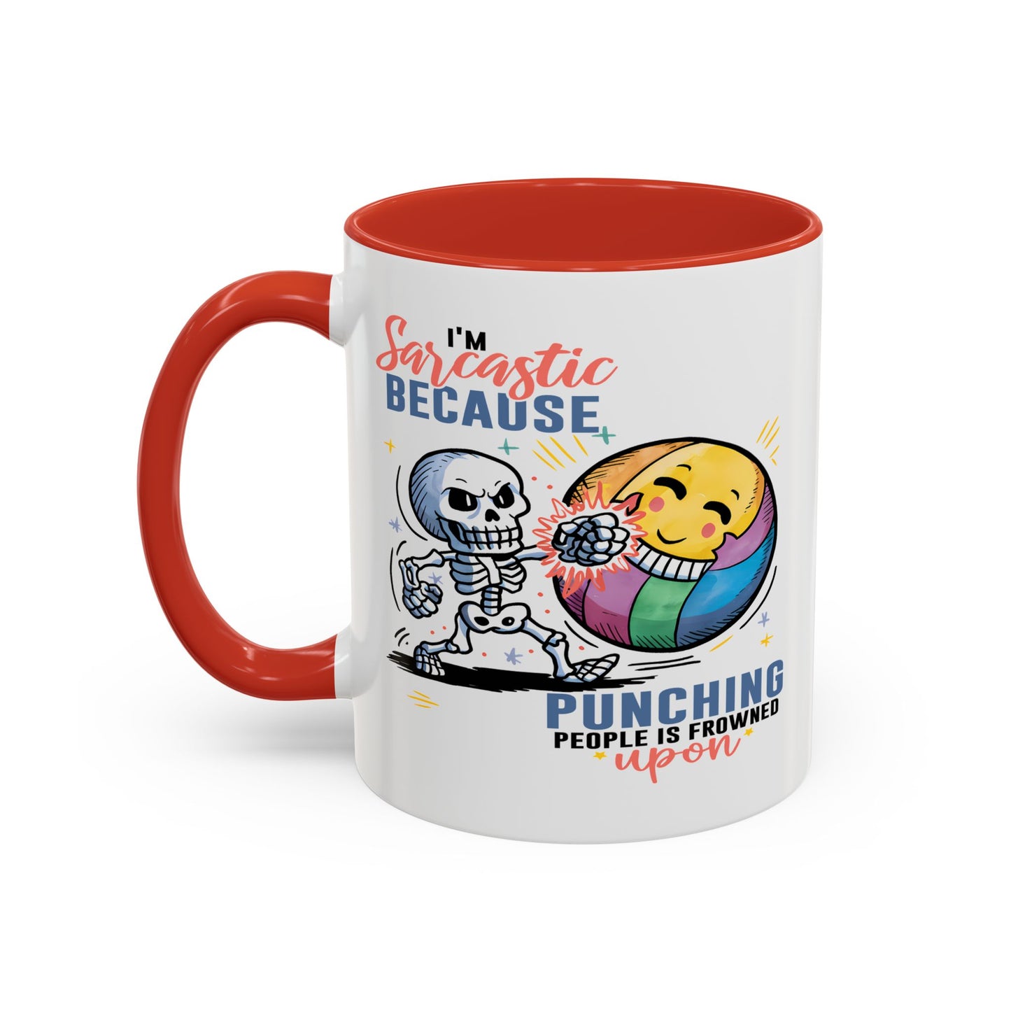 Humor Mug - I'm Sarcastic Because