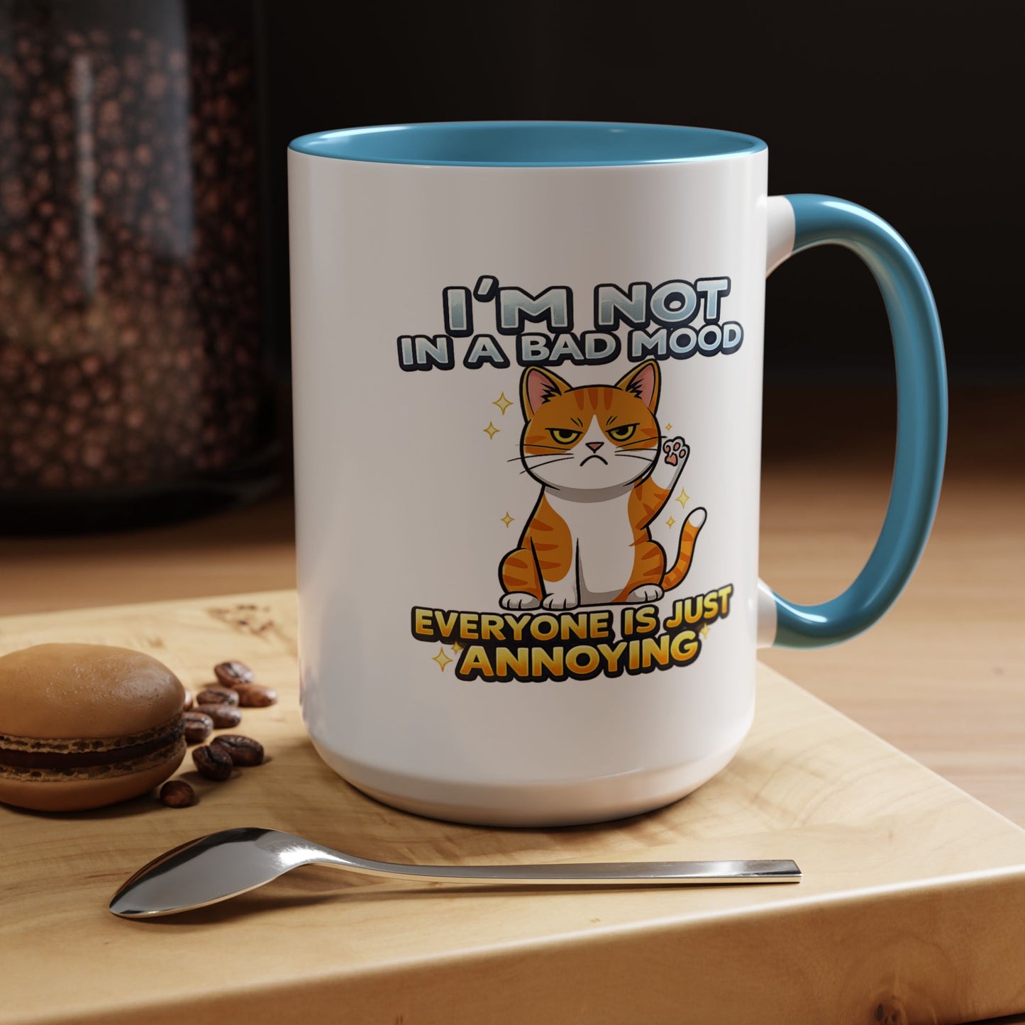 Humor Mug - I'm Not In A Bad Mood