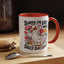 Humor Mug - Sorry I'm Late I Was Dilly Dallying