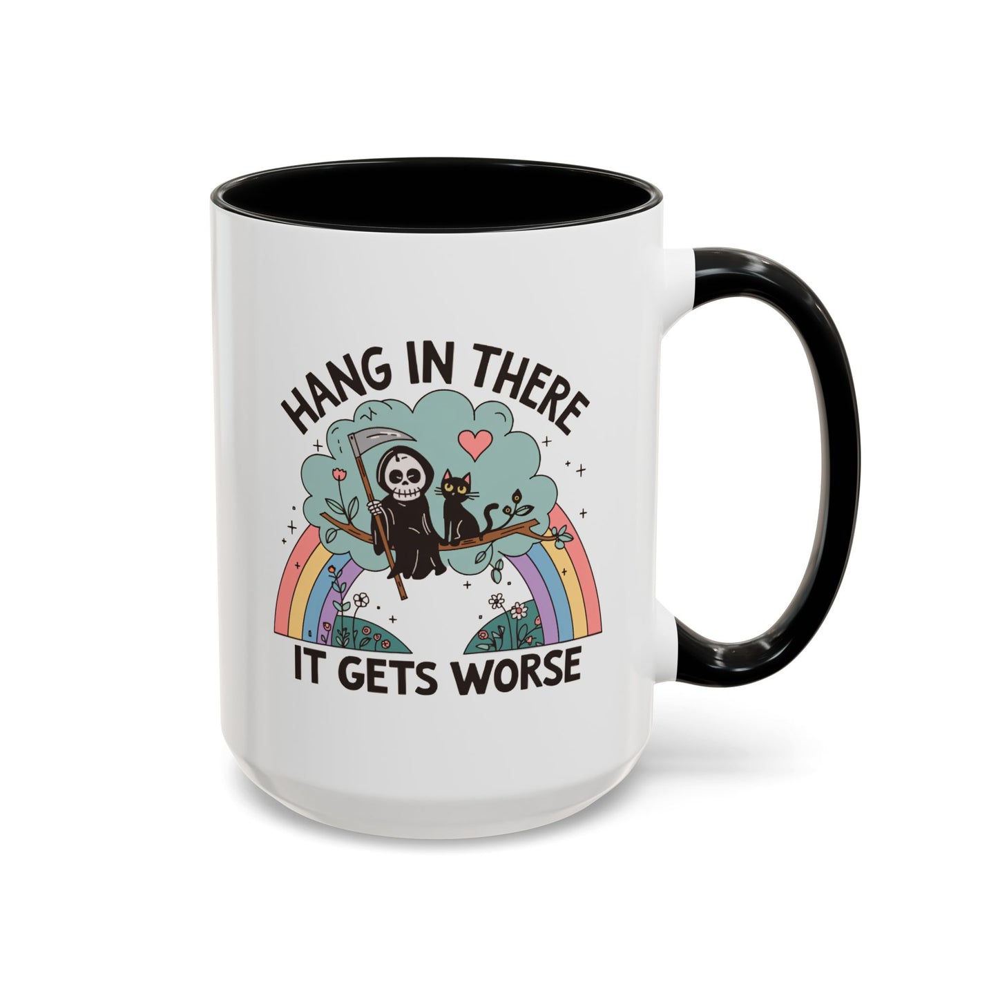 Humor Mug - Hang in There It Gets Worse
