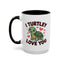 Anniversary Mug - I Turtley Love You